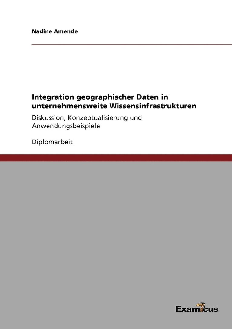 Integration geographischer Daten in unternehmensweite Wissensinfrastrukturen 1