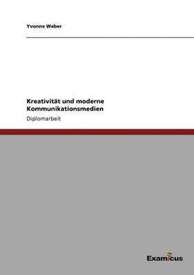 bokomslag Kreativitat und moderne Kommunikationsmedien