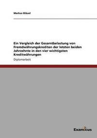 bokomslag Vergleich der Gesamtbelastung von Fremdwährungskrediten der letzten beiden Jahrzehnte in den vier wichtigsten Kreditwährungen