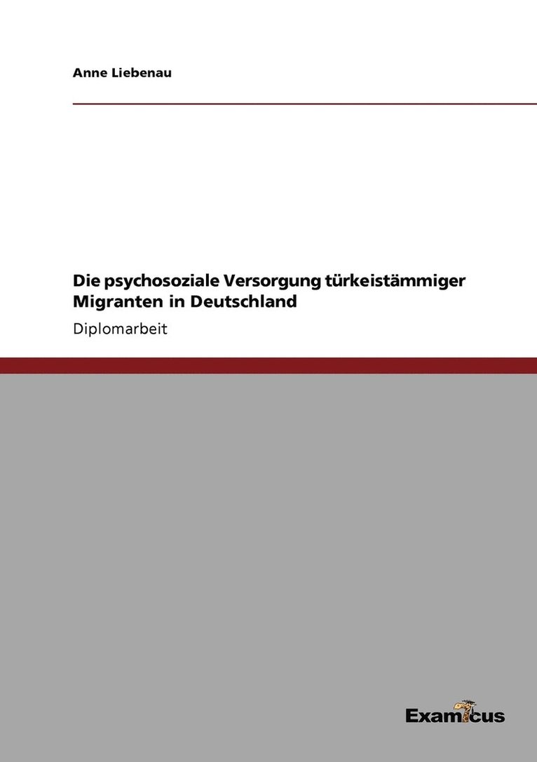 Die psychosoziale Versorgung trkeistmmiger Migranten in Deutschland 1