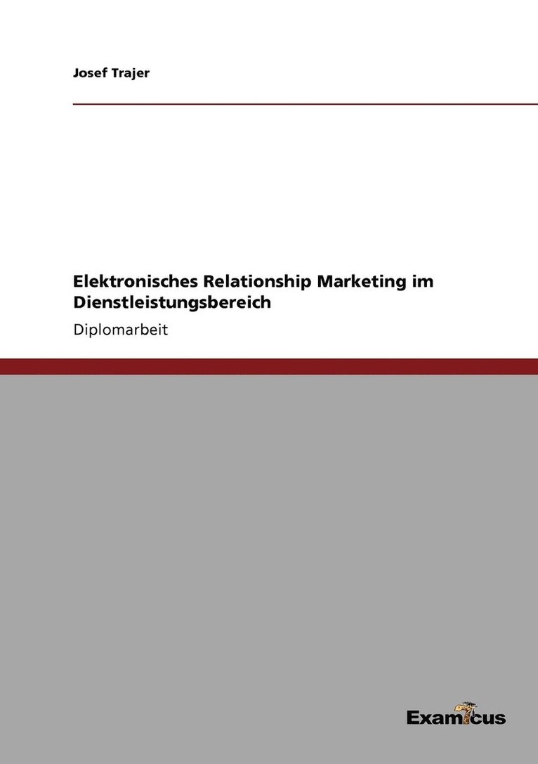 Elektronisches Relationship Marketing im Dienstleistungsbereich 1