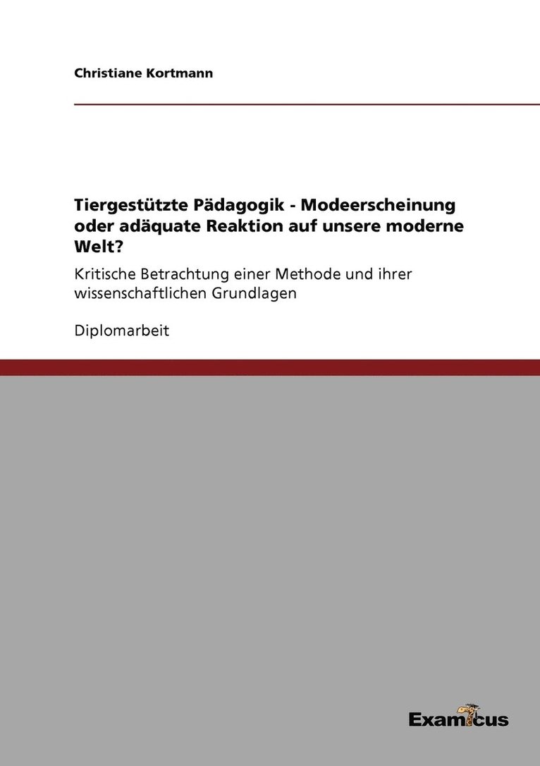 Christiane Kortmann - Tiergestützte Pädagogik - Modeerscheinung oder adäquate Reaktion auf unsere moderne Welt?, Häftad