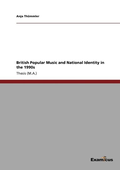 bokomslag British Popular Music and National Identity in the 1990s