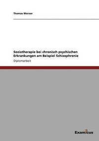 bokomslag Soziotherapie bei chronisch psychischen Erkrankungen am Beispiel Schizophrenie