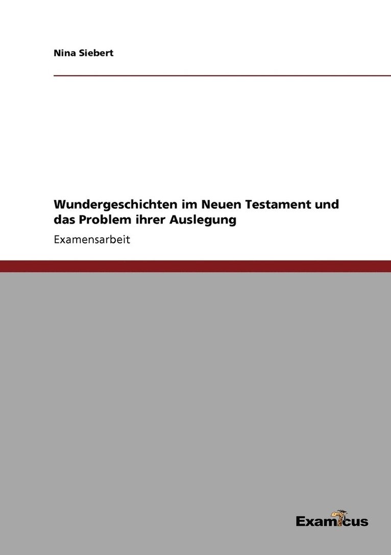 Wundergeschichten im Neuen Testament und das Problem ihrer Auslegung 1