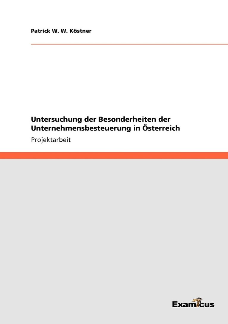 Untersuchung der Besonderheiten der Unternehmensbesteuerung in sterreich 1