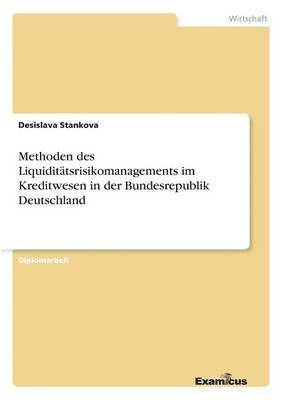 bokomslag Methoden des Liquiditätsrisikomanagements im Kreditwesen in der Bundesrepublik Deutschland