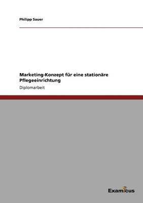 bokomslag Marketing-Konzept fur eine stationare Pflegeeinrichtung