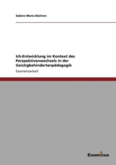 bokomslag Ich-Entwicklung im Kontext des Perspektivenwechsels in der Geistigbehindertenpädagogik