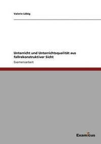 bokomslag Unterricht und Unterrichtsqualität aus fallrekonstruktiver Sicht