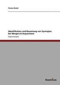 bokomslag Identifikation und Bewertung von Synergien bei Mergers & Acquisitions