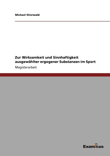 bokomslag Zur Wirksamkeit und Sinnhaftigkeit ausgewahlter ergogener Substanzen im Sport