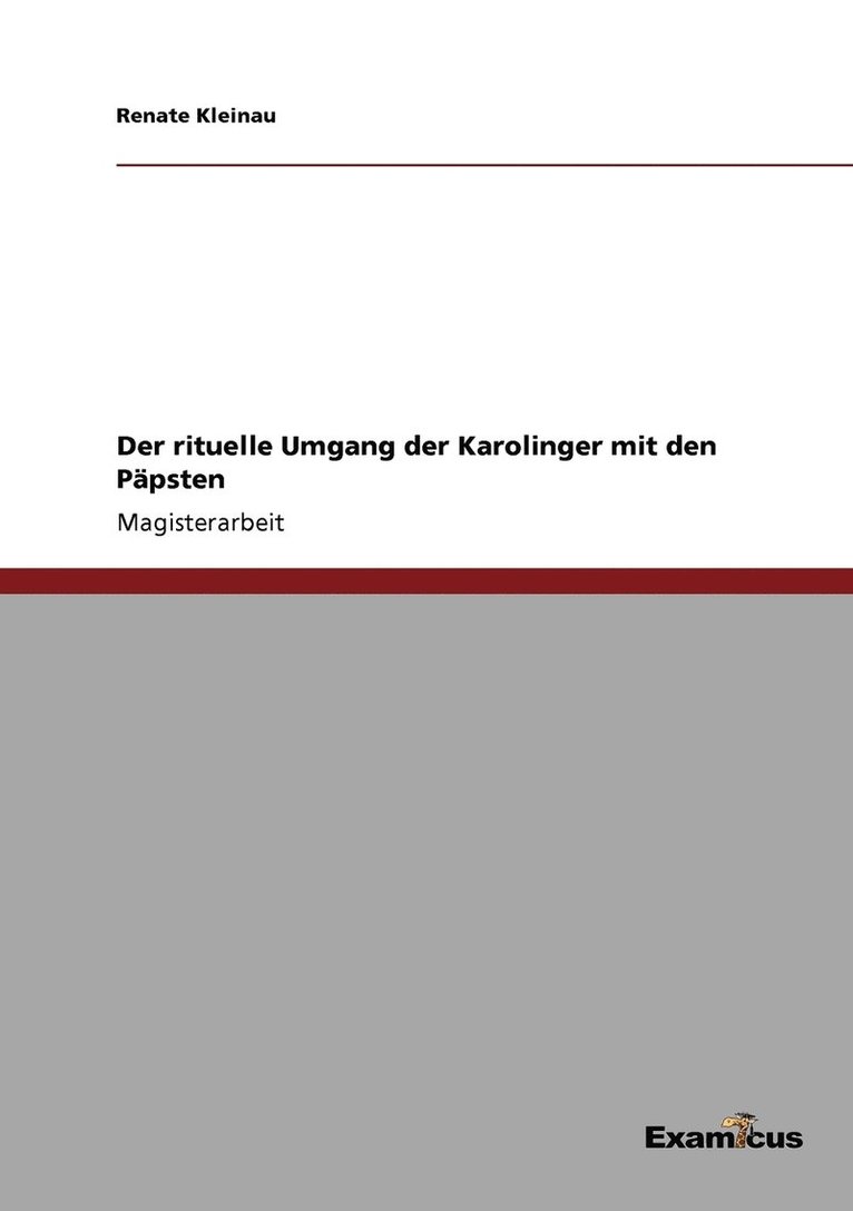 Der rituelle Umgang der Karolinger mit den Papsten 1