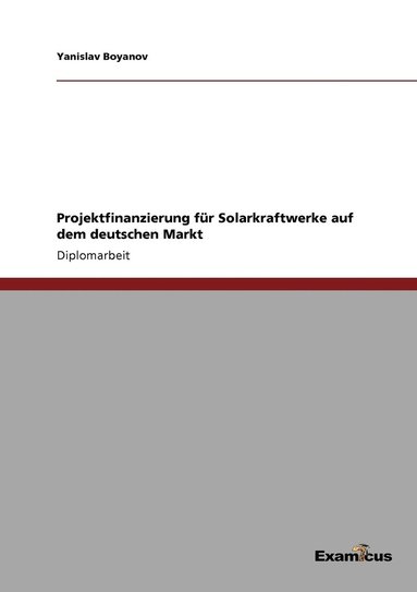 bokomslag Projektfinanzierung fur Solarkraftwerke auf dem deutschen Markt