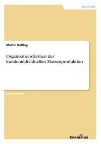 bokomslag Organisationsformen der kundenindividuellen Massenproduktion