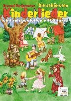 bokomslag Die schönsten Kinderlieder einfach begleiten mit Gitarre