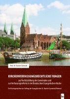 Kirchenverfassungsrechtliche Fragen zur Rechtsstellung der Gemeinden und zur Verfassungsreform in der Bremischen Evangelischen Kirche 1