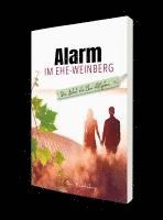 bokomslag Alarm im Ehe-Weinberg