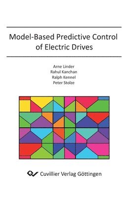 Ralph Kennel - Model-Based Predictive Control of Electric Drives, Häftad