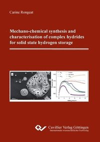 bokomslag Mechano-chemical synthesis and characterisation of complex hydrides for solid state hydrogen storage