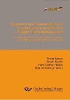 Dmitry Ivanov, Herbert Kopfer, Hans-Dietrich Haasis - Dynamics and Sustainability in International Logistics and Supply Chain Management, Häftad