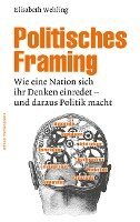 Elisabeth Wehling - Politisches Framing, Häftad