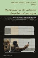 bokomslag Medienkultur als kritische Gesellschaftsanalyse