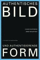 bokomslag Authentisches Bild und authentisierende Form