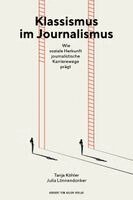 Tanja Köhler, Julia Lönnendonker - Klassismus im Journalismus, Häftad. Tillgänglighet: Lägg i varukorg