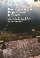 Das missratene Experiment Mensch 1