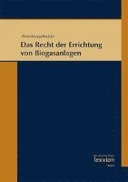Lothar Knopp, Franz-Joseph Peine - Das Recht Der Errichtung Von Biogasanlagen, Häftad. Tillgänglighet: Lägg i varukorg