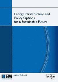 Michael Rodi - Energy Infrastructure and Policy Options for a Sustainable Future, Häftad