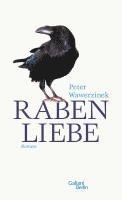 Peter Wawerzinek - Rabenliebe, Inbunden