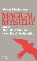 bokomslag Magical Mystery oder: Die Rückkehr des Karl Schmidt