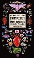 bokomslag Kat Menschiks und des Diplom-Biologen Doctor Rerum Medicinalium Mark Beneckes Illustrirtes Thierleben