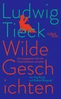 Ludwig Tieck, Jörg Bong, Roland Borgards - Wilde Geschichten, Inbunden