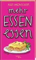 Kat Menschik - Mehr Essen essen, Inbunden. Tillgänglighet: Lägg i varukorg