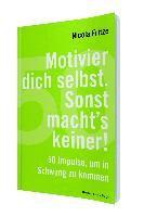 Motivier dich selbst. Sonst macht's keiner! 1