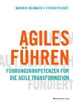 Rainer M. Neubauer, Stefanie Puckett - Agiles Führen, Häftad