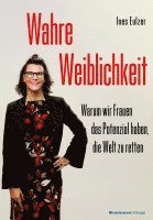 Wahre Weiblichkeit 1