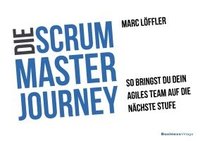 bokomslag Die Scrum Master Journey