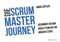 bokomslag Die Scrum Master Journey