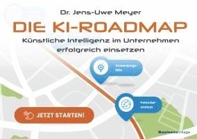 Jens-Uwe Meyer - Die KI-Roadmap, Häftad
