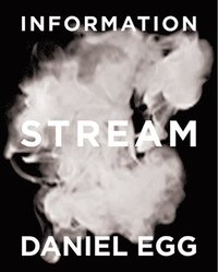 bokomslag Daniel Egg: Information Stream