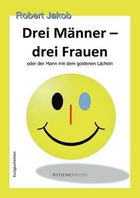 Drei Manner - Drei Frauen 1