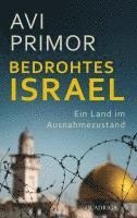Avi Primor - Bedrohtes Israel, Inbunden