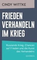 bokomslag Frieden verhandeln im Krieg