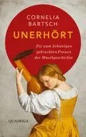 Cornelia Bartsch - Unerhört, Inbunden. Tillgänglighet: Lägg i varukorg