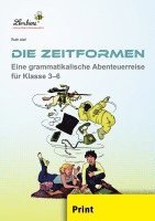 bokomslag Die Zeitformen. Eine grammatikalische Abenteuerreise für Klasse 3-6