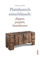 bokomslag Plattdeutsch entschlüsselt: döppen, puspeln, hassebassen